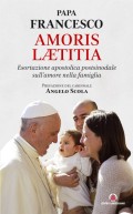 Esortazione apostolica postsinodale Amoris Laetitia del santo padre Francesco ai vescovi ai presbiteri e ai diaconi, alle persone consacrate, agli sposi cristiani e a tutti i fedeli laici sull'amore nella famiglia