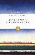 Cercando l'imperatore :storia di un reggimento russo disperso nella Siberia durante la rivoluzione, in cerca dello Zar prigioniero