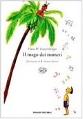 Il mago dei numeri :un libro da leggere prima di addormentarsi, dedicato a chi ha paura della matematica