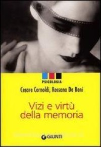 Vizi e virtù della memoria