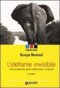 L'elefante invisibile :alla scoperta delle differenze culturali