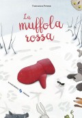 La muffola rossa :una storia ispirata a un racconto popolare ucraino