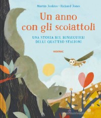 Un anno con gli scoiattoli :[una storia sul susseguirsi delle quattro stagioni]