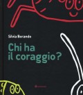 Chi ha il coraggio?