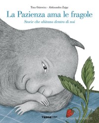 La pazienza ama le fragole :storie che abitano dentro di noi