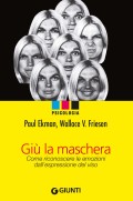 Giù la maschera :come riconoscere le emozioni dall'espressione del viso